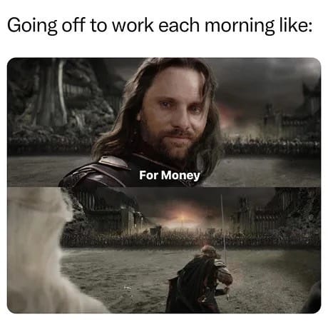 This meme is a humorous take on the idea of waking up to a sudden, unexpected opportunity to make money. The image depicts a character from the Marvel Cinematic Universe, specifically Tony Stark/Iron Man, looking pleased and surprised. The text "For Money" is overlaid on the image, implying that the character's enthusiasm is driven by the prospect of earning a financial reward.